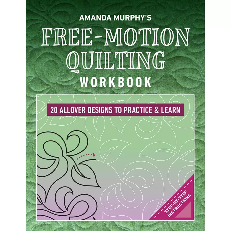 Amanda Murphy’s Free-Motion Quilting Workbook