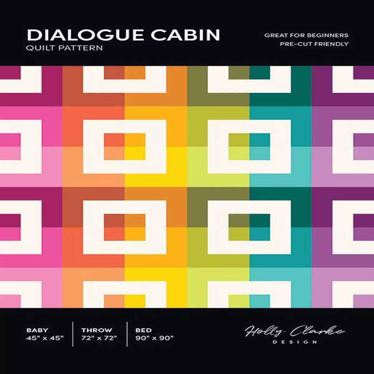 dialogue-cabin-quilt-pattern-by-holly-clarke-design Dialogue Cabin Quilt Pattern by Holly Clarke Design